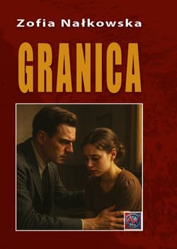 Granica - Zofia Nałkowska