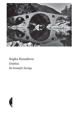 Granica - ebook - Kapka Kassabova
