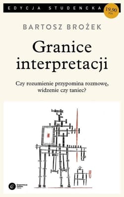 Granice interpretacji - Bartosz Brożek