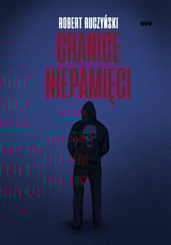 Granice niepamięci - Ruczyński Robert