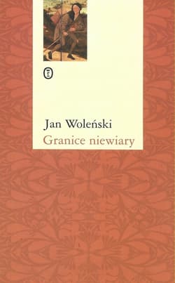 Granice niewiary - ebook - Woleński Jan