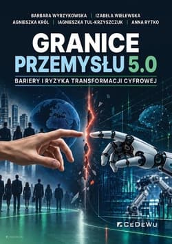 Granice Przemysłu 5.0. Bariery i ryzyka... - Praca zbiorowa