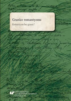 Granice romantyzmu. Romantyzm bez granic? - red. Marta Kalarus, Oskar Kalarus, Marek Piechota
