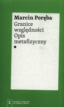 Granice względności Opis metafizyczny - Marcin Poręba