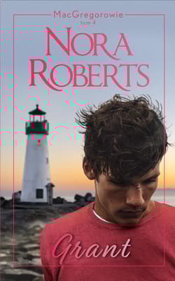 Grant. MacGregorowie. Tom 4 - Nora Roberts