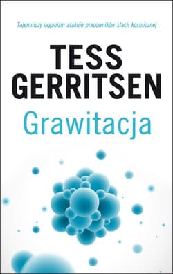 Grawitacja - Tess Gerritsen