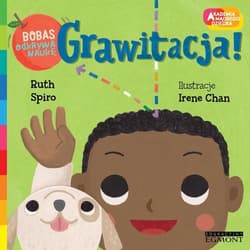 Grawitacja Bobas odkrywa naukę - Ruth Spiro
