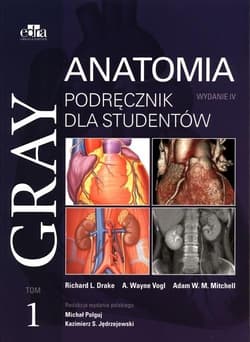 Gray Anatomia. Podręcznik dla studentów T.1 w.4 - Drake Richard,  A.Wayne Vogl