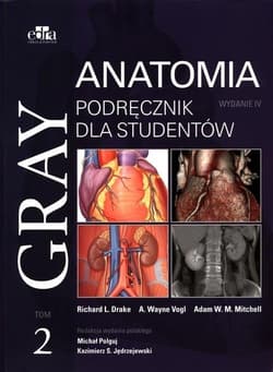 Gray Anatomia. Podręcznik dla studentów T.2 w.4 -  A.Wayne Vogl, Adam W. M. Mitch