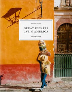 Great Escapes Latin America. The Hotel Book wer. angielska - Angelika Taschen