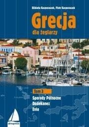 Grecja dla żeglarzy Tom 3 Dodekanez, Sporady Północne, Evia - Kasperaszek Elżbieta, Kasperaszek Piotr