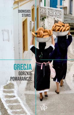 Grecja. Gorzkie Pomarańcze - Dionisios Sturis