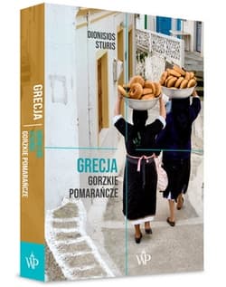 Grecja. Gorzkie Pomarańcze - Dionisios Sturis