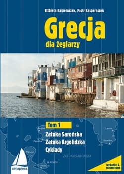 Grecja. Najlepsze trasy dla żeglarzy - ebook - Kasperaszek Elżbieta, Kasperaszek Piotr