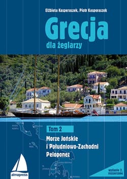 Grecja. Najlepsze trasy dla żeglarzy - ebook - Kasperaszek Elżbieta, Kasperaszek Piotr