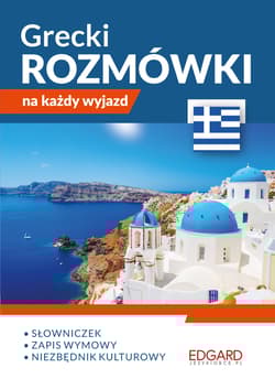 Grecki. Rozmówki na każdy wyjazd - Opracowanie Zbiorowe