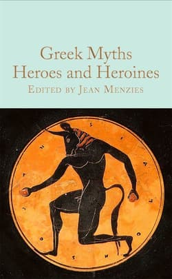 Greek Myths: Heroes and Heroines wer. angielska - Ed. Jean Menzies
