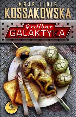 Grillbar Galaktyka - ebook - Maja Lidia  Kossakowska