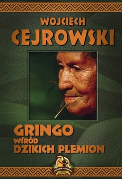 Gringo wśród dzikich plemion - Wojciech  Cejrowski