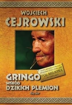 Gringo wśród dzikich plemion - Wojciech  Cejrowski