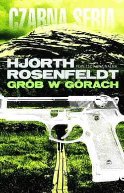 Grób w górach - Michael Hjorth, Hans  Rosenfeldt