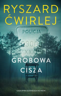 Grobowa cisza - ebook - Ryszard Ćwirlej