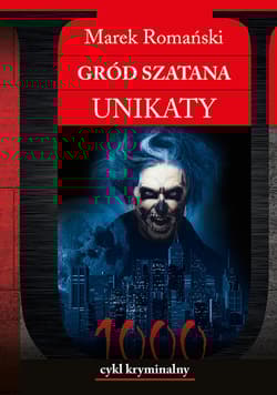 Gród Szatana Unikaty - Marek Romański