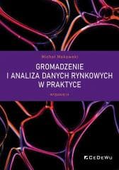 Gromadzenie i analiza danych rynkowych w praktyce - Michał Makowski