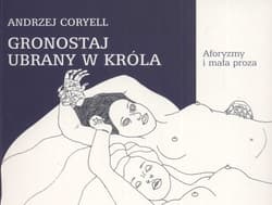 Gronostaj ubrany w króla Aforyzmy i mała proza