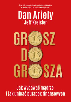Grosz do grosza - ebook - Ariely Dan, Kreisler Jeff
