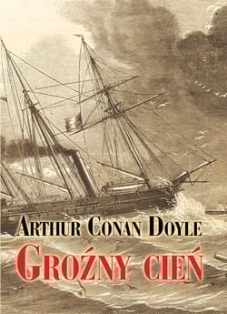 Groźny cień - Arthur Conan Doyle