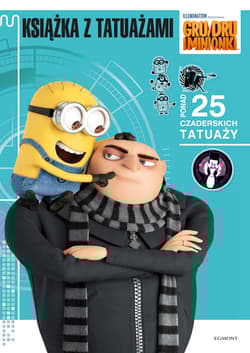 Gru Dru i Minionki Książka z tatuażami - Opracowanie Zbiorowe