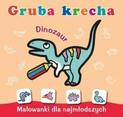 Gruba krecha. Dinozaur - Wydawnictwo Skrzat