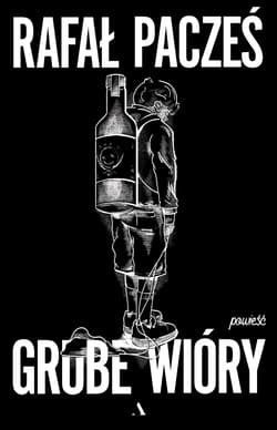 Grube wióry - Rafał Pacześ