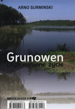 Grunowen czyli minione życie - Arno Surminski