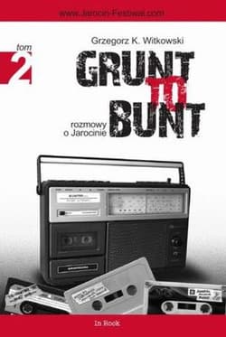 Grunt to bunt Tom 2 - Grzegorz K. Witkowski