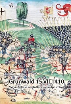 Grunwald 15 VII 1410. Magno bello w święto Rozesłania Apostołów - Skworoda Paweł Szymon