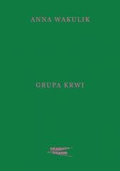 Grupa krwi - Anna Wakulik