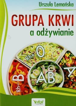 Grupa krwi a odżywianie - Urszula Lemańska