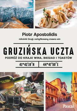 Galeria - zdjęcie nr. 2 - Gruzińska uczta. Podróż do kraju wina, biesiad i toastów
