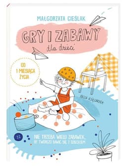 Gry i zabawy dla dzieci - Małgorzata Cieślak