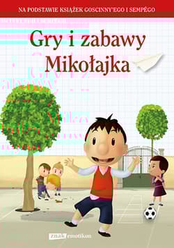 Gry i zabawy Mikołajka - zbiorowy