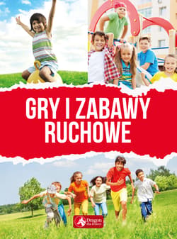 Gry i zabawy ruchowe - Opracowanie Zbiorowe