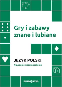 Gry i zabawy znane i lubiane Język polski