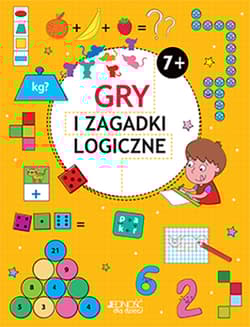 Gry i zagadki logiczne 7+ - Opracowanie Zbiorowe