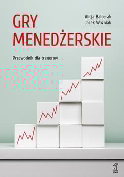 Gry menedżerskie - Balcerak Alicja, Woźniak Jacek