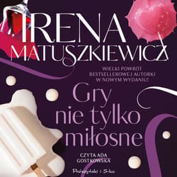 Gry nie tylko miłosne - audiobook - Irena Matuszkiewicz