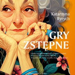 Gry zstępne - audiobook - Katarzyna Ryrych