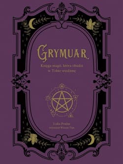 Grymuar. Księga magii, która obudzi w Tobie wiedźmę - Lidia  Pradas