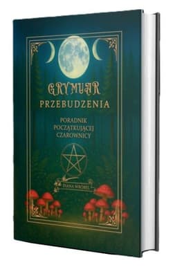 Grymuar przebudzenia. Poradnik początkującej... - Diana Wróbel